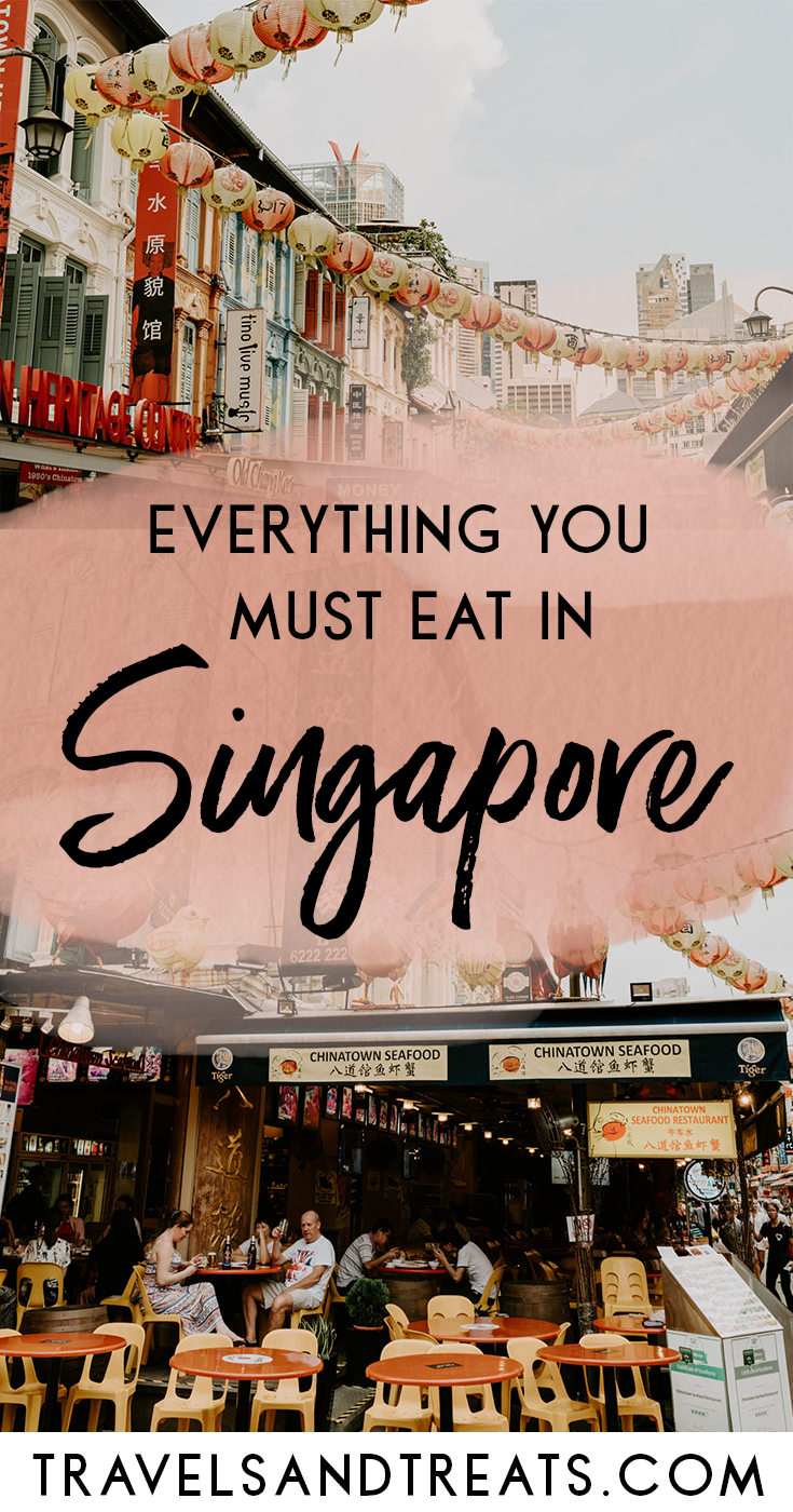 Must-eat-singapore - Travels and Treats