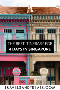 4 Days in Singapore Itinerary: The Ultimate Singapore Travel Guide