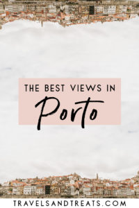 The Best Views in Porto, Portugal