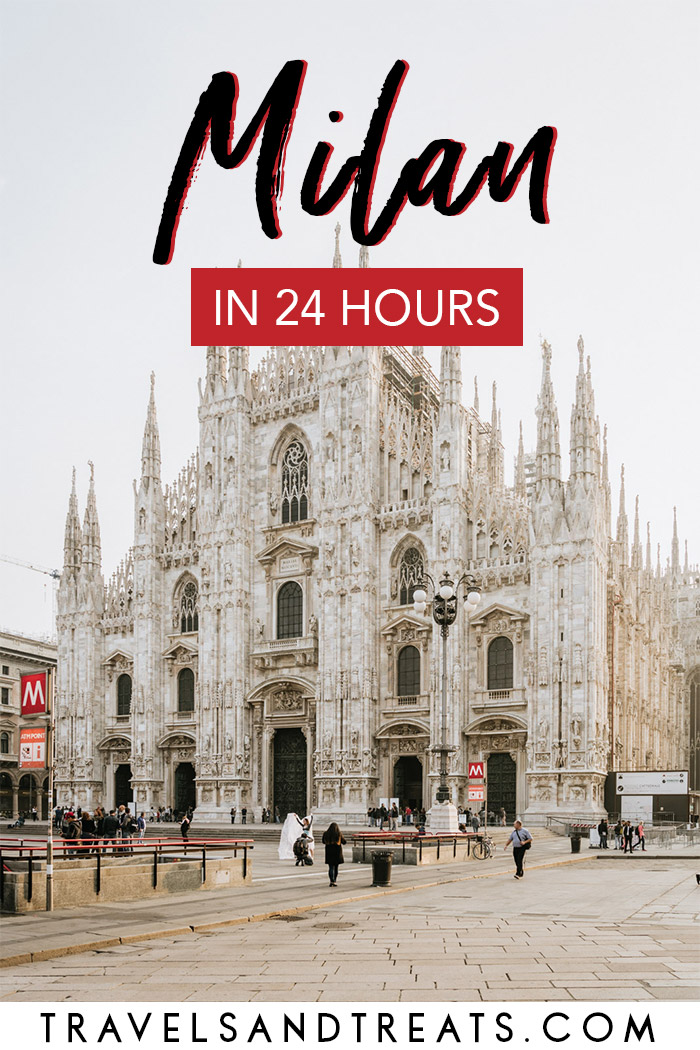 MILAN ONE DAY ITINERARY: What to Do in Milan in a Day – Travels and Treats